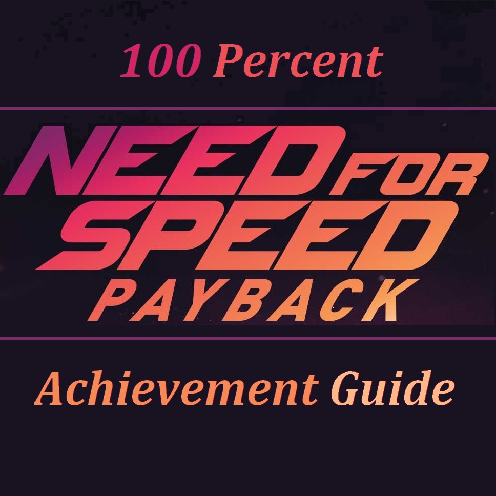 100% Achievement Guide - NFS Payback [GER] for Need for Speed™ Payback