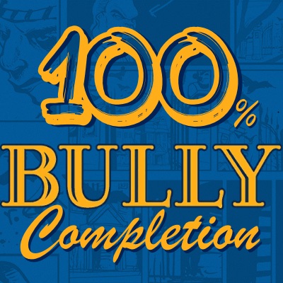 100% Completion Guide for Bully: Scholarship Edition for Bully: Scholarship Edition