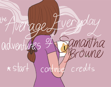 วิธีเก็บ 100% ง่ายๆ for The Average Everyday Adventures of Samantha Browne