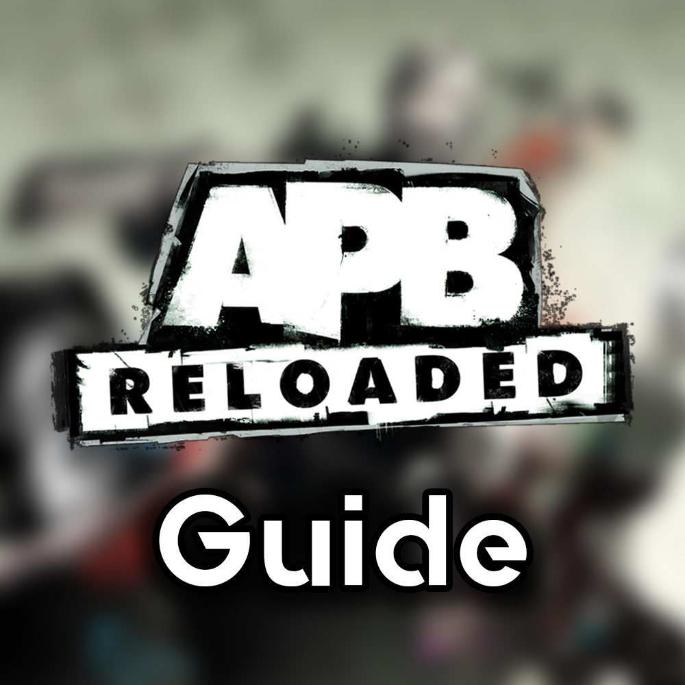 [2021] Flaws' APB Guide for APB Reloaded