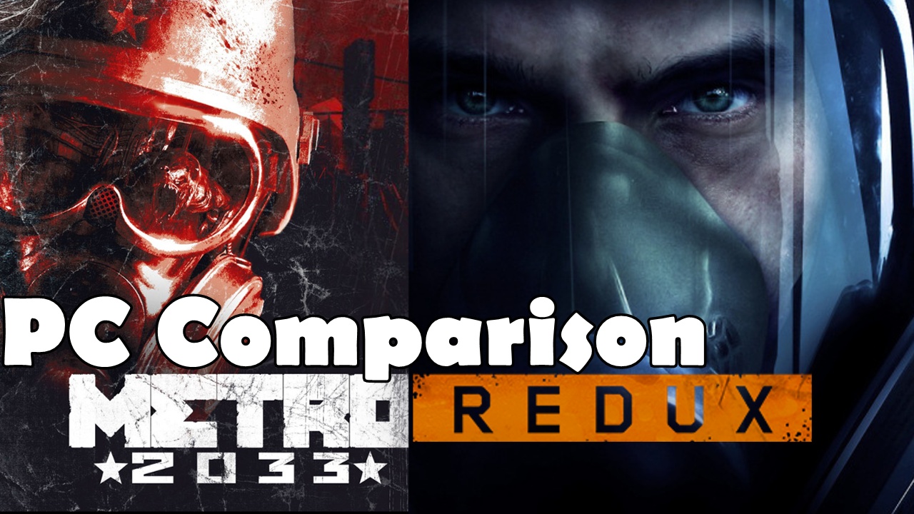 2033 Redux PC Graphics Comparison for Metro 2033 Redux