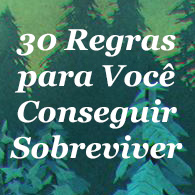 30 Regras para você conseguir sobreviver! for The Long Dark