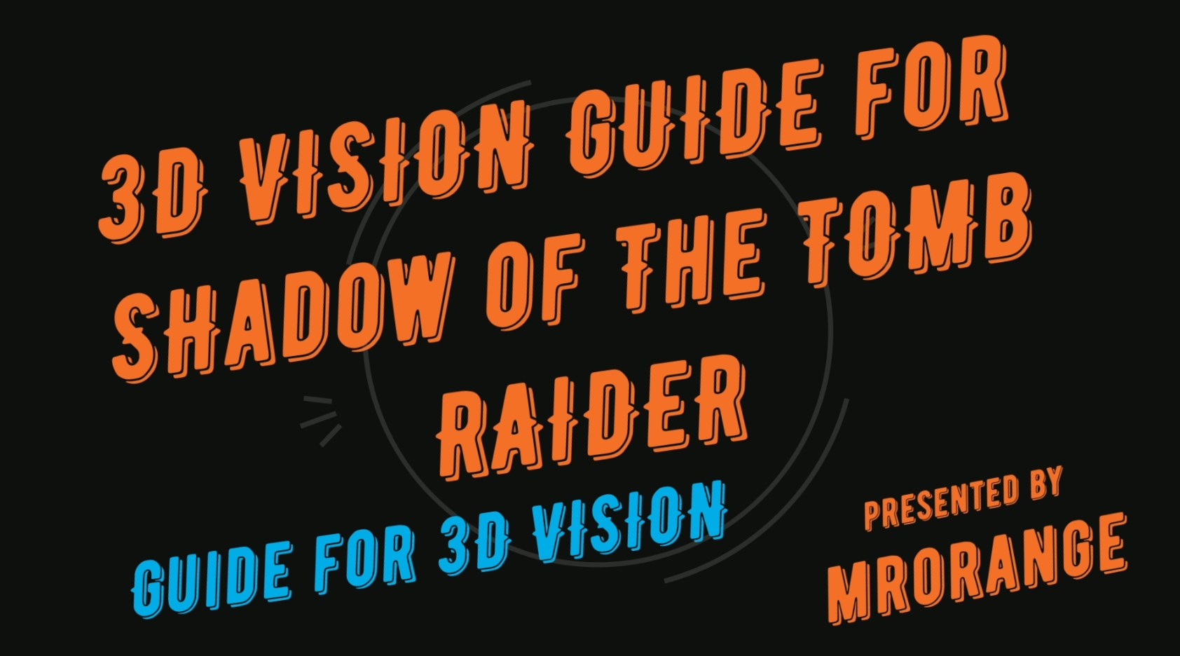 3D VISION Guide - Stereoscopic Gaming - SotTR for Shadow of the Tomb Raider