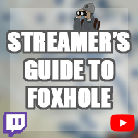 A Streamer's Guide to Foxhole for Foxhole