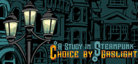 A Study in Steampunk: Choice by Gaslight