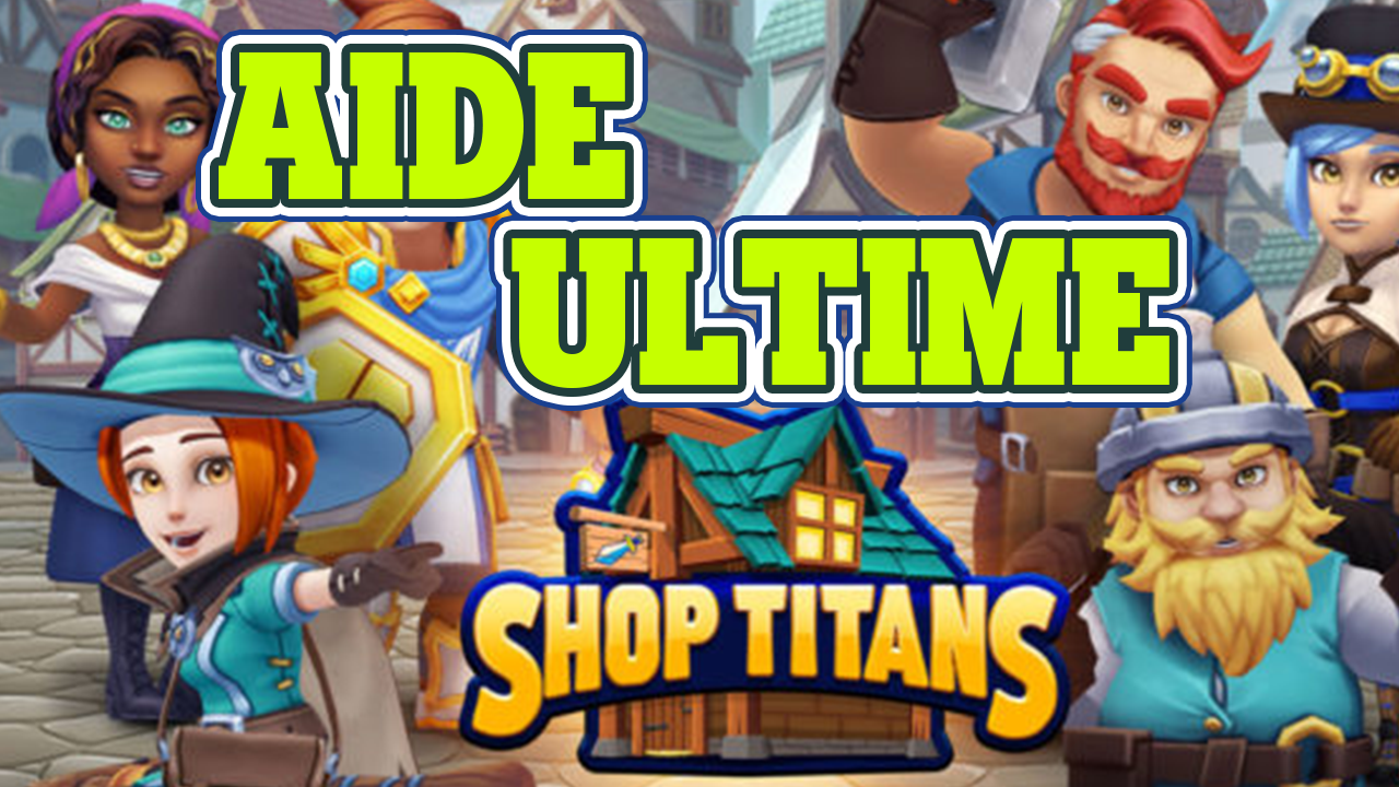 AIDE ULTIME ! for Shop Titans