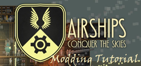 Airships: Modding The Skies for Airships: Conquer the Skies