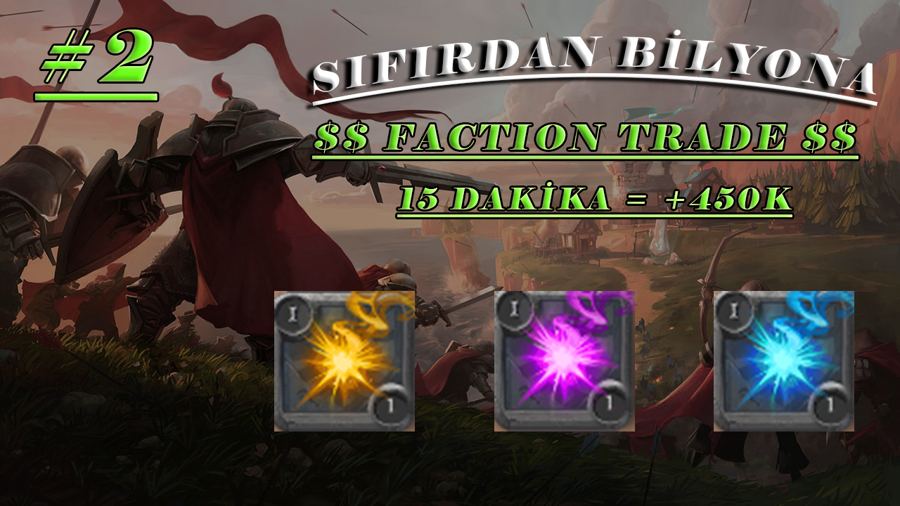 Albion Online Faction Trade ile Para kasma for Albion Online
