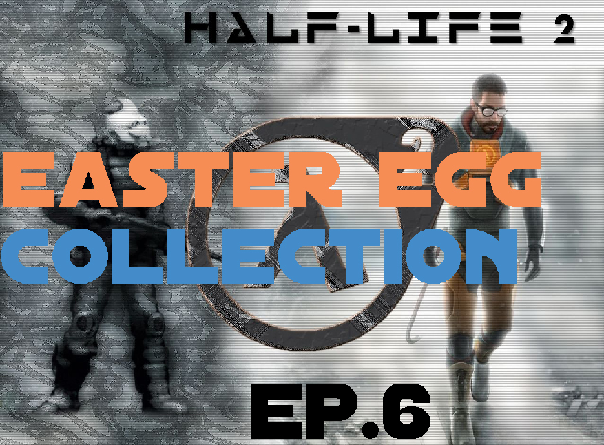 all easter eggs in half life 2 for Half-Life 2