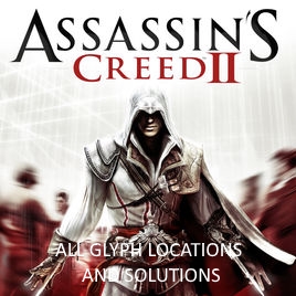 All Glyph Locations and Solutions - Assassin's Creed II for Assassin's Creed II