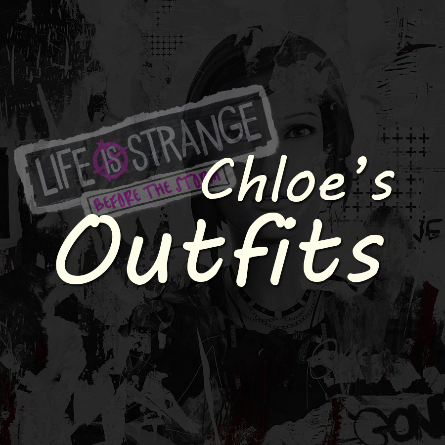 All Outfits for Life is Strange: Before the Storm