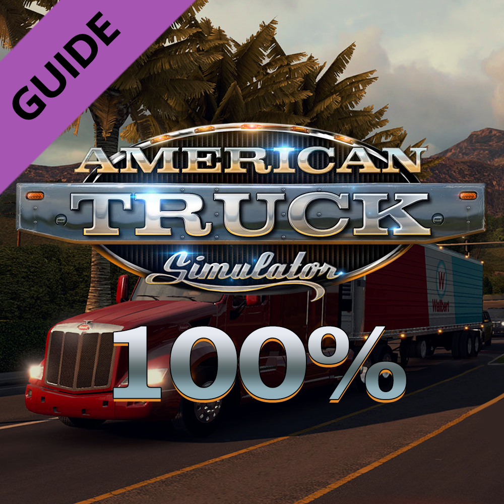 American Truck Simulator 100% Errungenschaften-Guide [GER] for American Truck Simulator