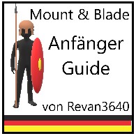 Anfänger-Guide *Update 28.06.2020* for Mount & Blade II: Bannerlord
