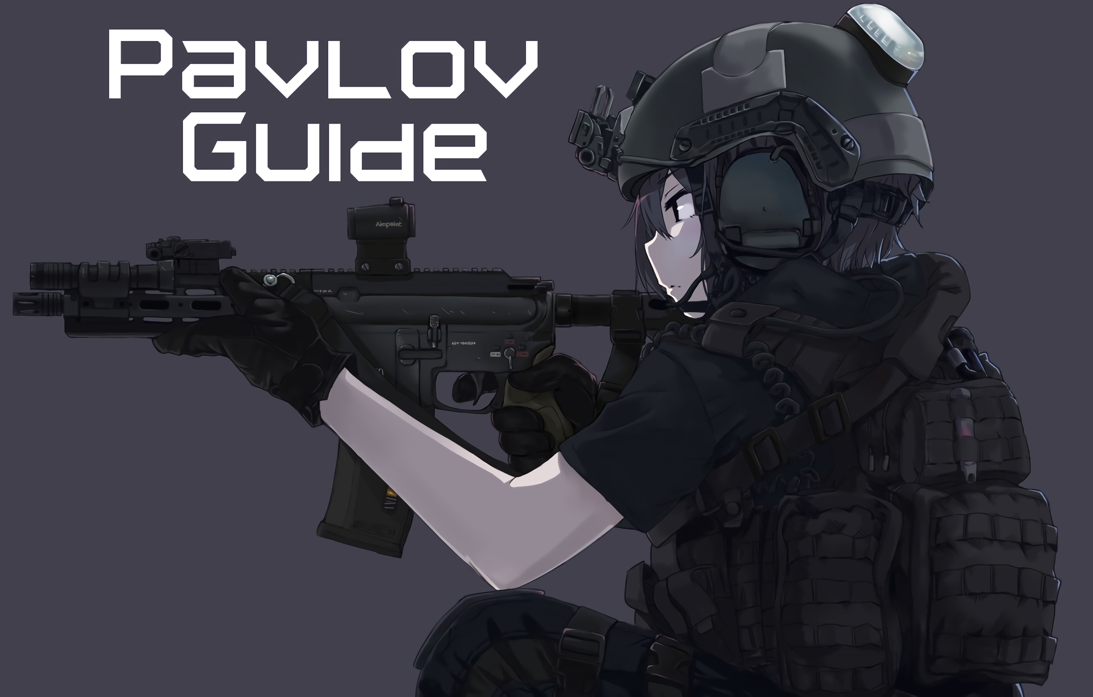 Anime Pavlov VR Guide (Updated 2020) for Pavlov VR