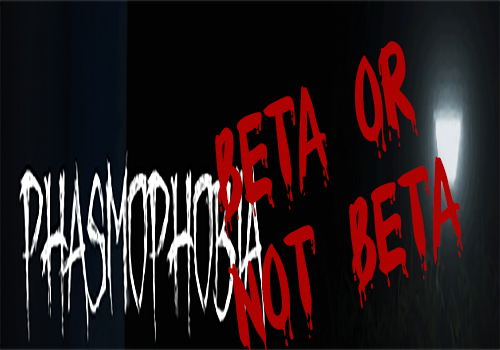 Avoir Phasmo en Early Acces et Beta en même temps, sans retélécharger. for Phasmophobia