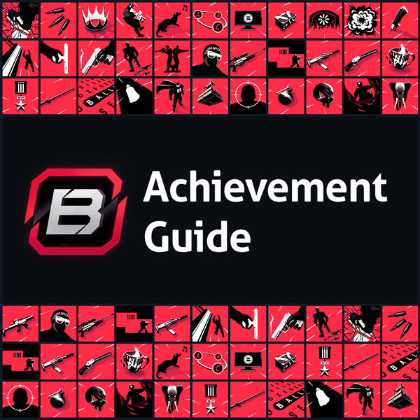 Ballistic Overkill - Achievement Guide for Ballistic Overkill