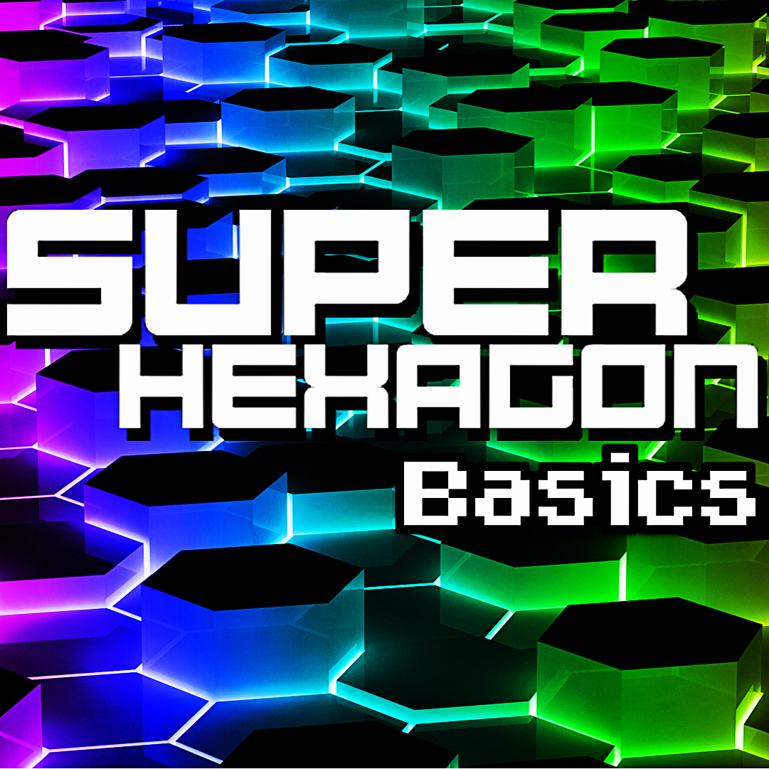 ♥ Basics, Tips & Tricks ♥ for Super Hexagon