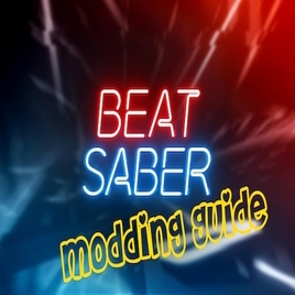 Beat Saber Modding Guide (WORKING 2021) for Beat Saber