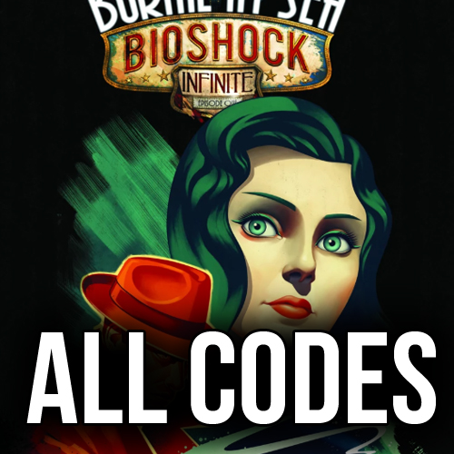 Bioshock Infinite Burial At Sea ALL CODES Steam Solo
