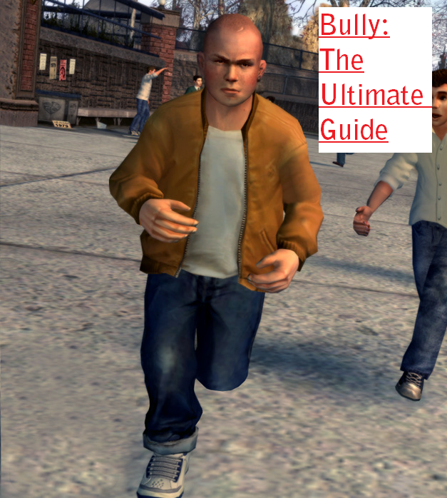 Bully: The Ultimate Guide for Bully: Scholarship Edition