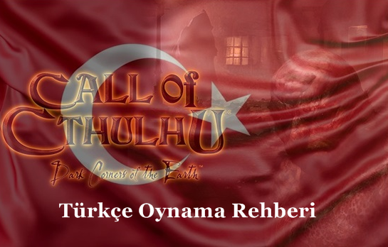 Call of Cthulhu: Dark Corners of The Earth Türkçe Oynama Rehberi for Call of Cthulhu: Dark Corners of the Earth