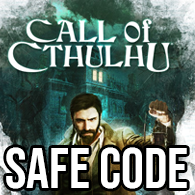 Call of Cthulhu - SAFE CODE for Call of Cthulhu