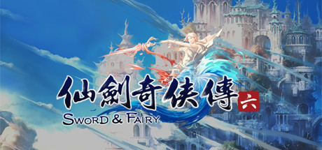 Chinese Paladin：Sword and Fairy 6