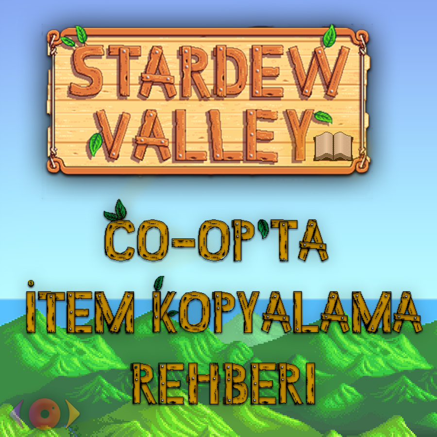 CO-OP'TA İTEM KOPYALAMA REHBERİ for Stardew Valley