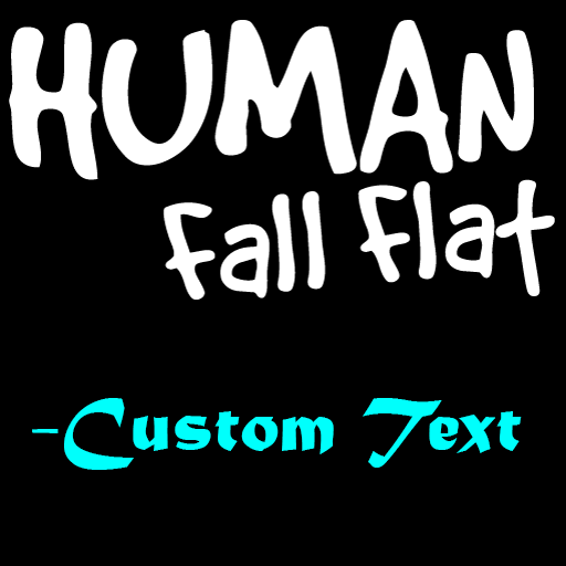 Colored+Sizeable Font In Chat for Human: Fall Flat