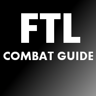 Combat Survival Guide for FTL: Faster Than Light