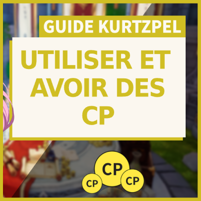 Comment avoir des CP et les utiliser ? for KurtzPel