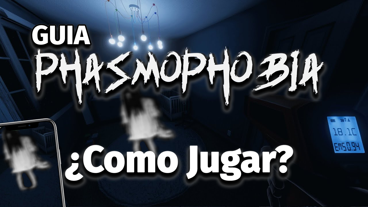 Como jugar PHASMOFOBIA Muy FACIL 7 consejos en español👻 PHASMOFOBIA tutorial 👻 for Phasmophobia