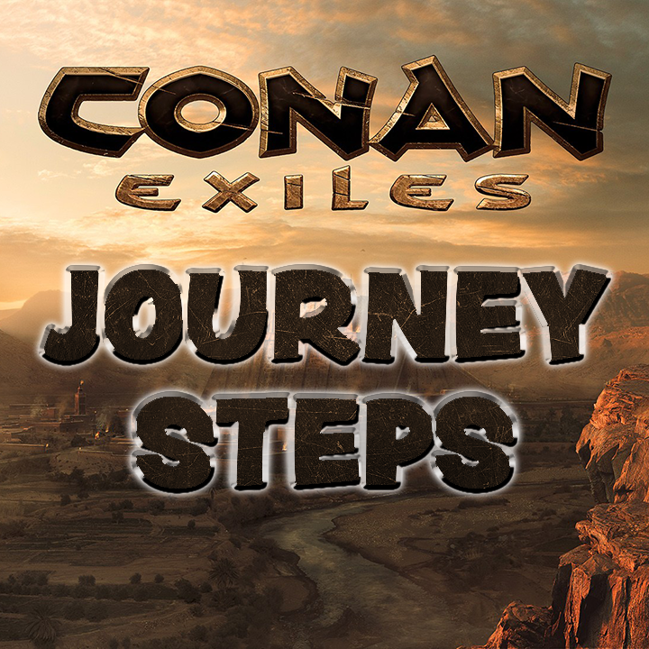 Conan Exiles: The Exile's Journey steps for Conan Exiles