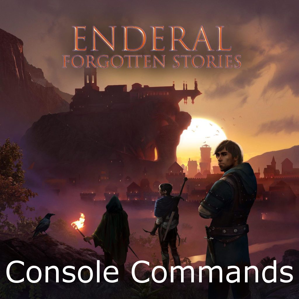 Console Commands in Enderal: Forgotten Stories for Enderal: Forgotten Stories