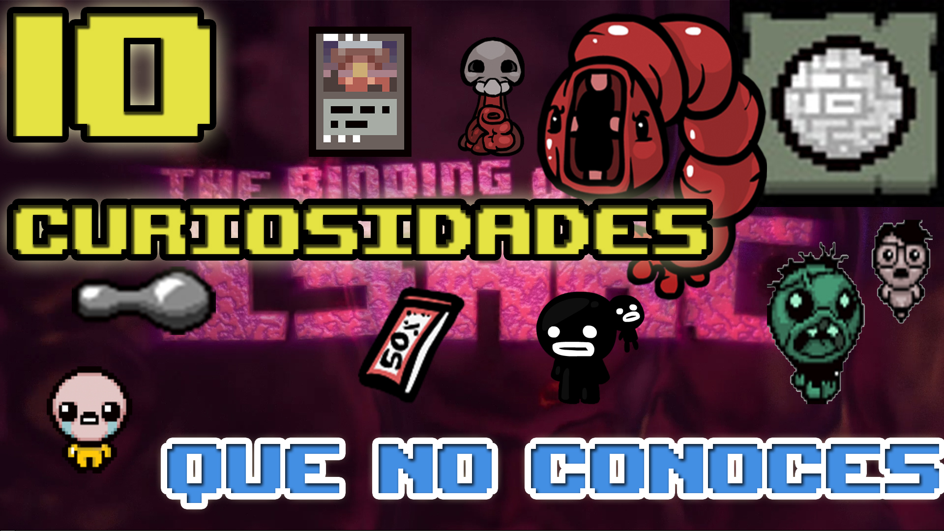 Cosas que no sabías de Binding of Isaac for The Binding of Isaac: Rebirth