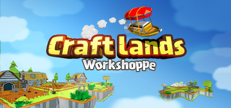 Craftlands Workshoppe - Third Person Resource Management and Trading RPG