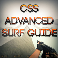 CS:S Advanced Surf Guide for Counter-Strike: Source