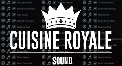 Cuisine Royale/Cuisine Royale музыка for CRSED