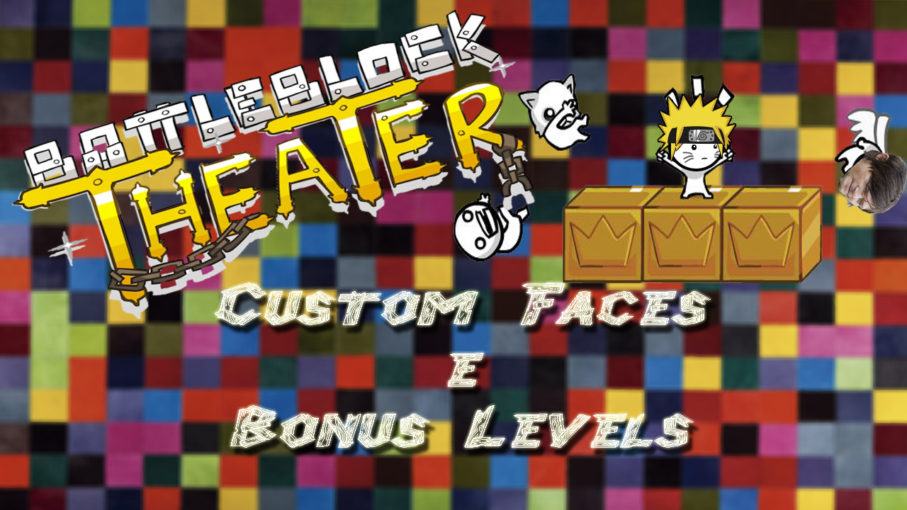 Custom Heads e Bonus Levels for BattleBlock Theater