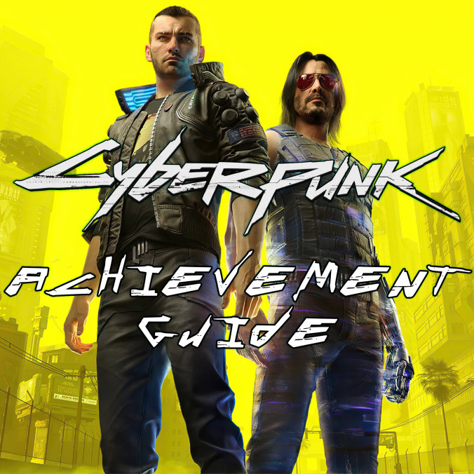 Cyberpunk 2077 - 100% Achievement Guide [ENG] for Cyberpunk 2077