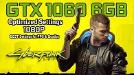 Cyberpunk 2077 GTX 1060 6GB Best Settings for Cyberpunk 2077