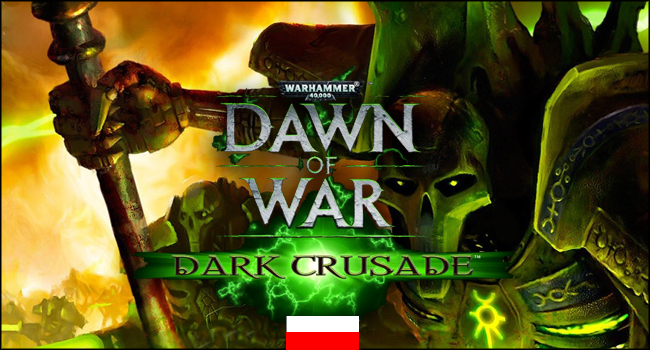 Dark Crusade 1.2  - Pakiet językowy PL - Instalator [3MB] for Warhammer 40,000: Dawn of War - Dark Crusade