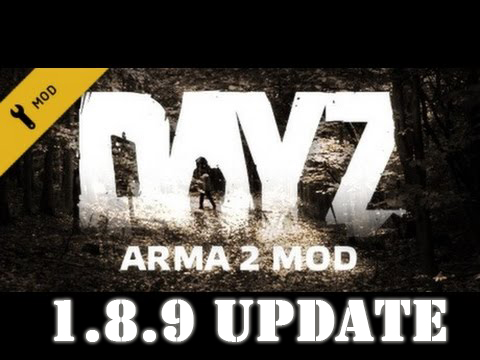 DAYZ MOD 1.8.9 Update for Arma 2: DayZ Mod