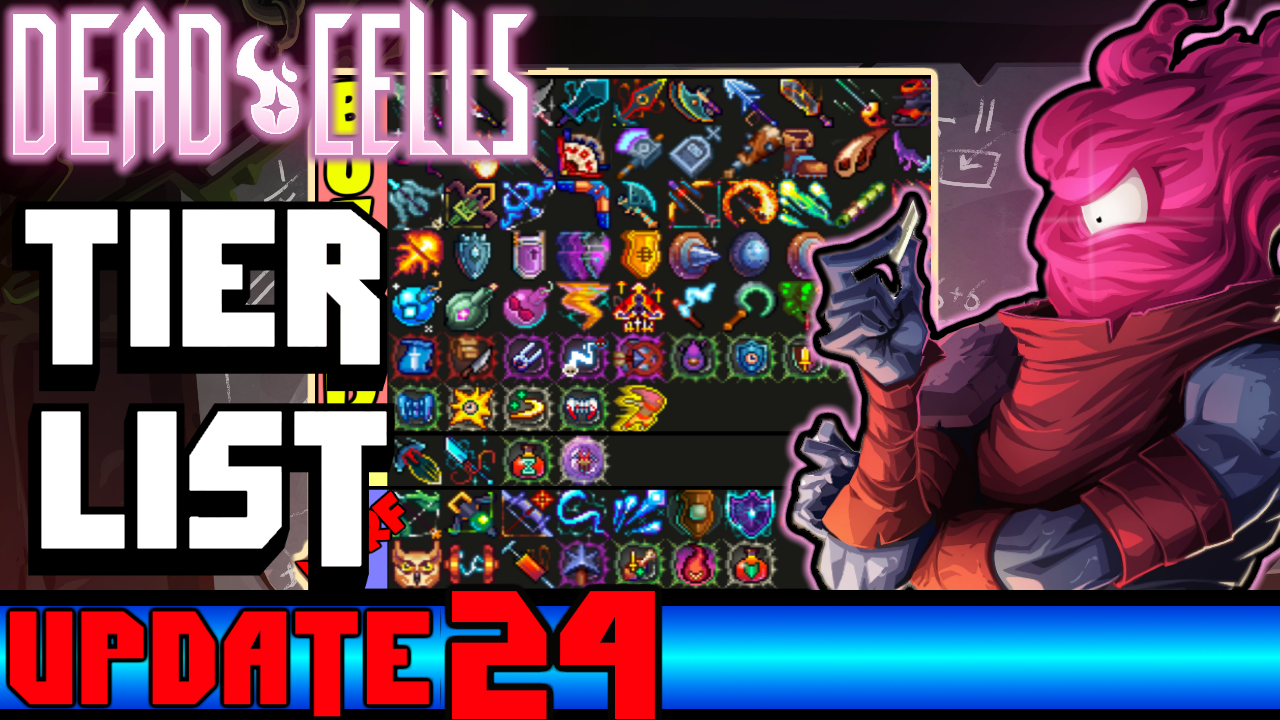 Dead Cells Update 2.4 Tier List for Dead Cells