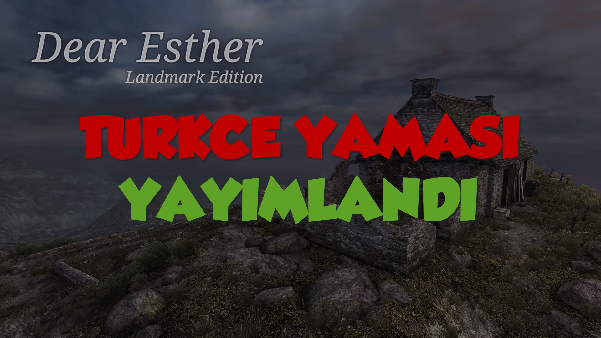 Dear Esther: Landmark Edition > Türkçe Yaması Yayımlandı for Dear Esther: Landmark Edition