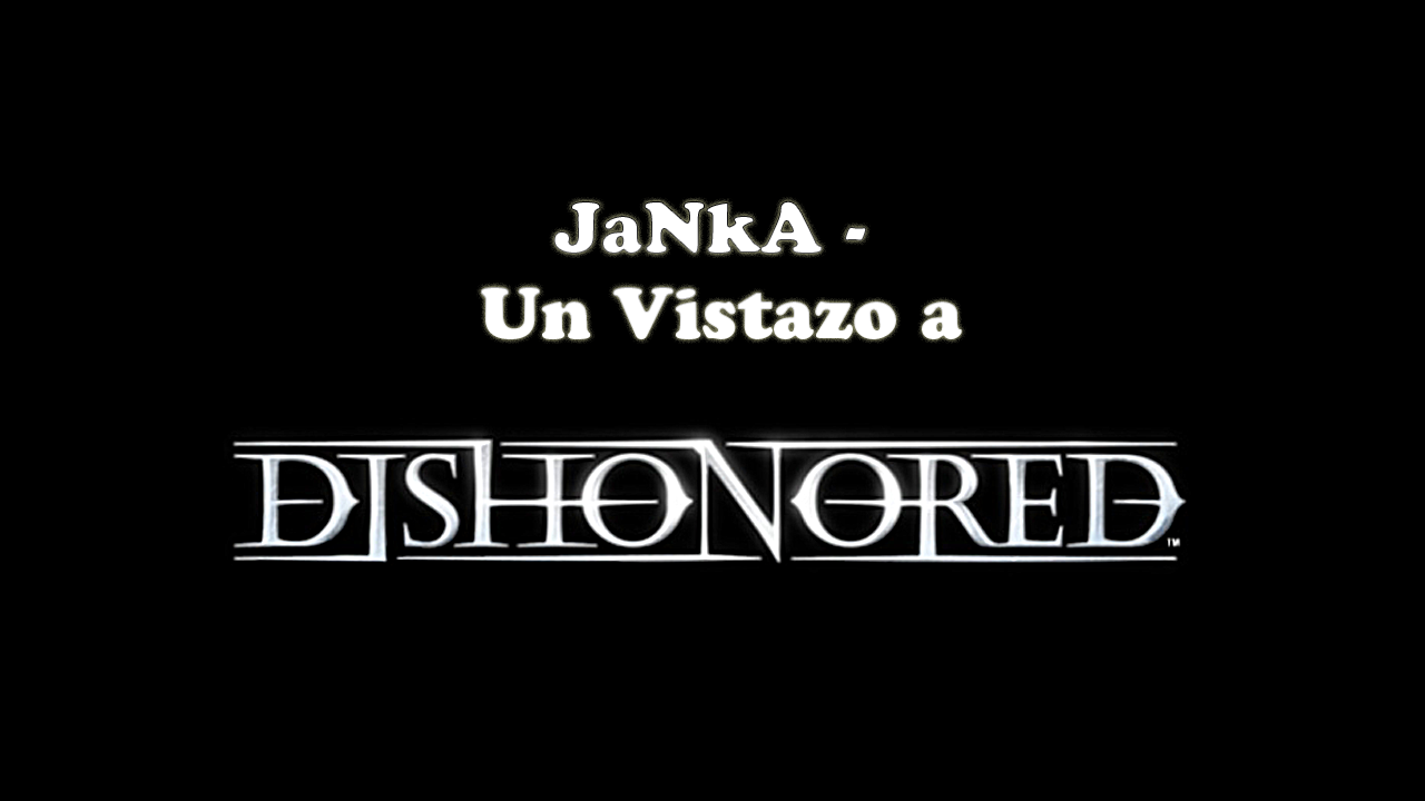 Dishonored Let's Play Español for Dishonored