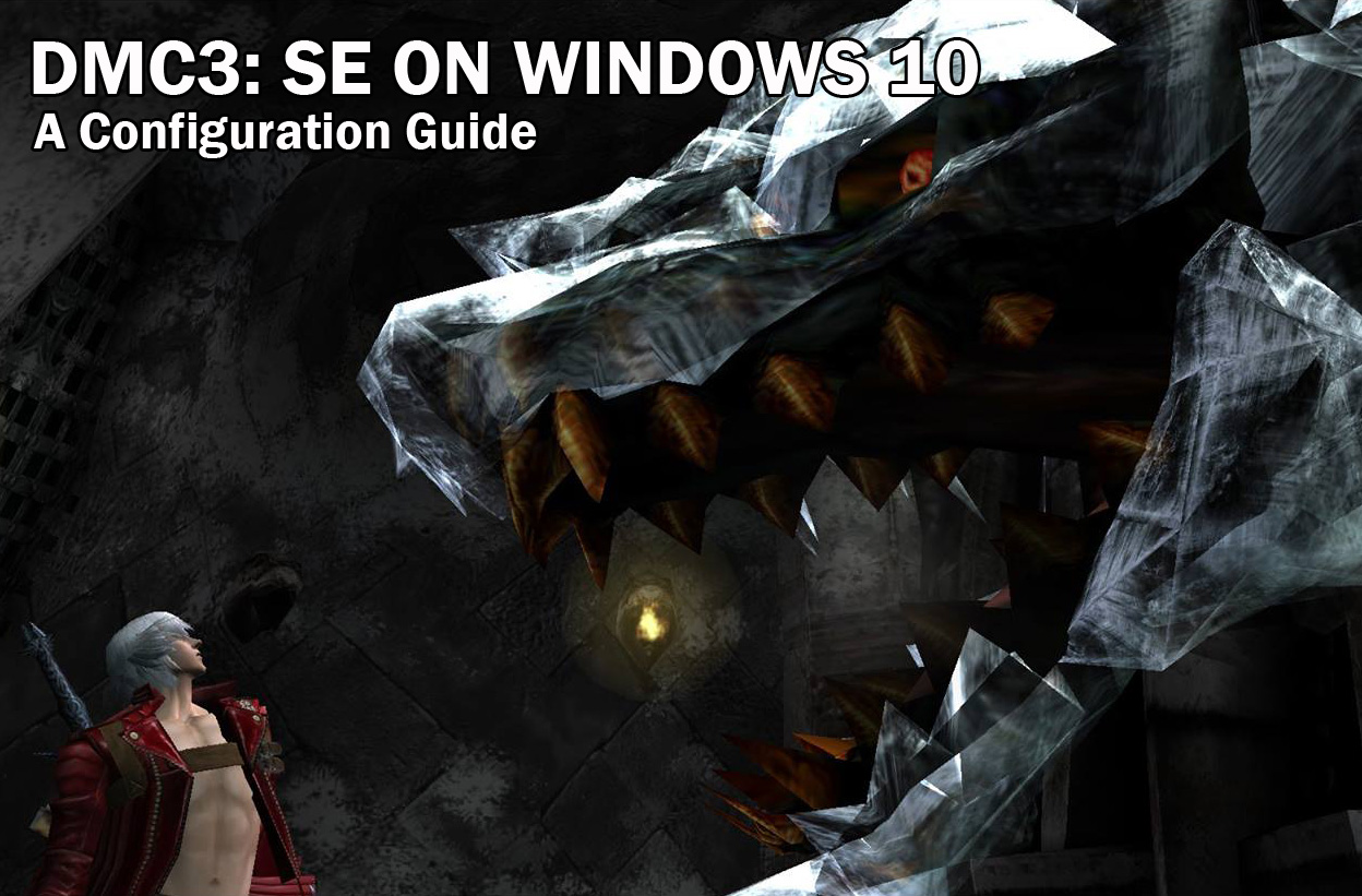 DMC3: SE On Windows 10 - My Guide for the Complete Experience for Devil May Cry 3: Special Edition