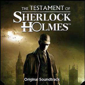 [Dr.Alex] The Testament of Sherlock Holmes - OST for The Testament of Sherlock Holmes