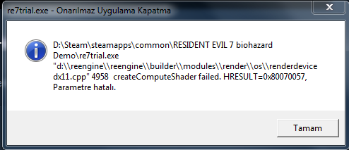 dx11.cpp 4958 createComputeShader failed . HRESULT=0X80070057 ERROR for Resident Evil 7 Teaser: Beginning Hour