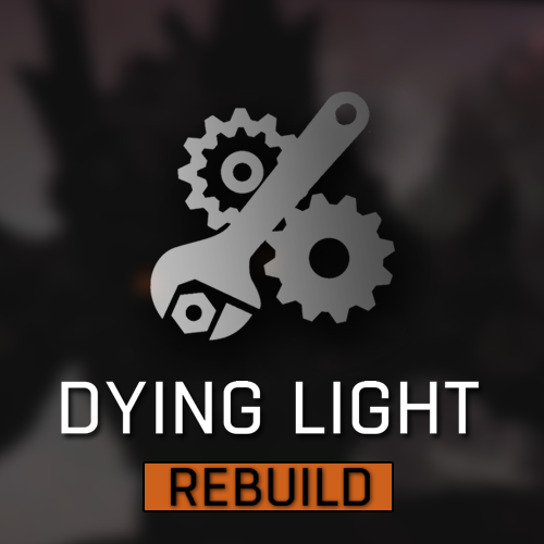 Dying Light Rebuild for Dying Light